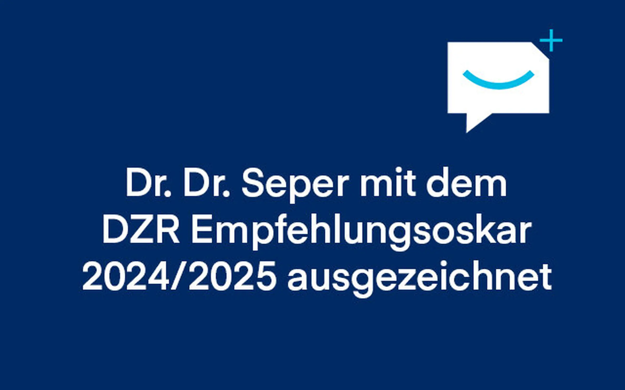 Dr. Dr. Seper mit dem DZR Empfehlungsoskar 2024/2025 ausgezeichnet