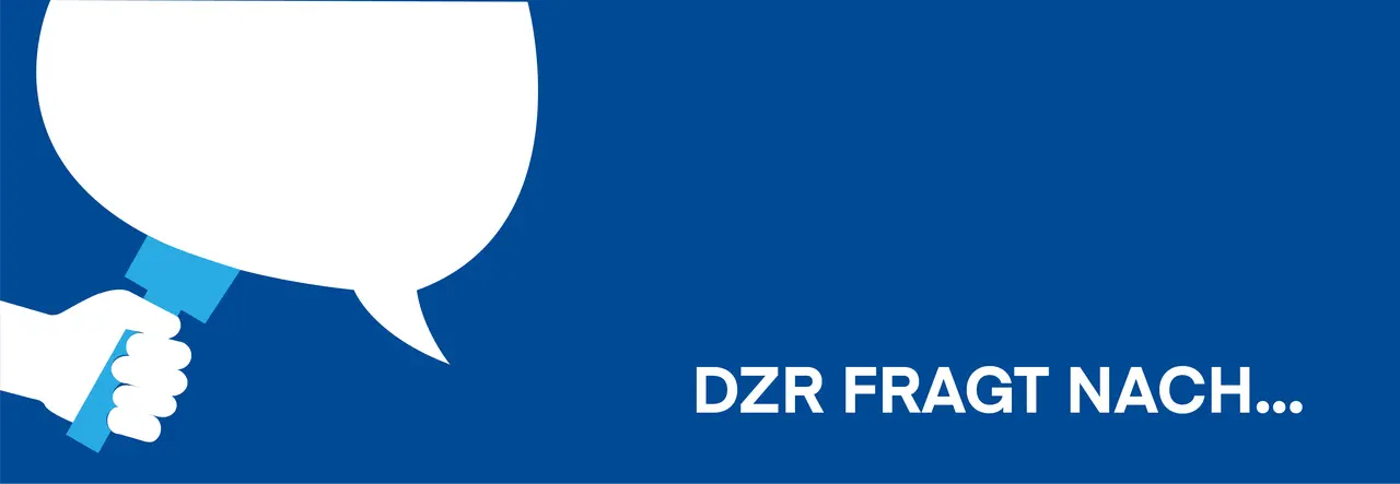 Blaue Grafik mit Aufschrift DZR fragt nacht