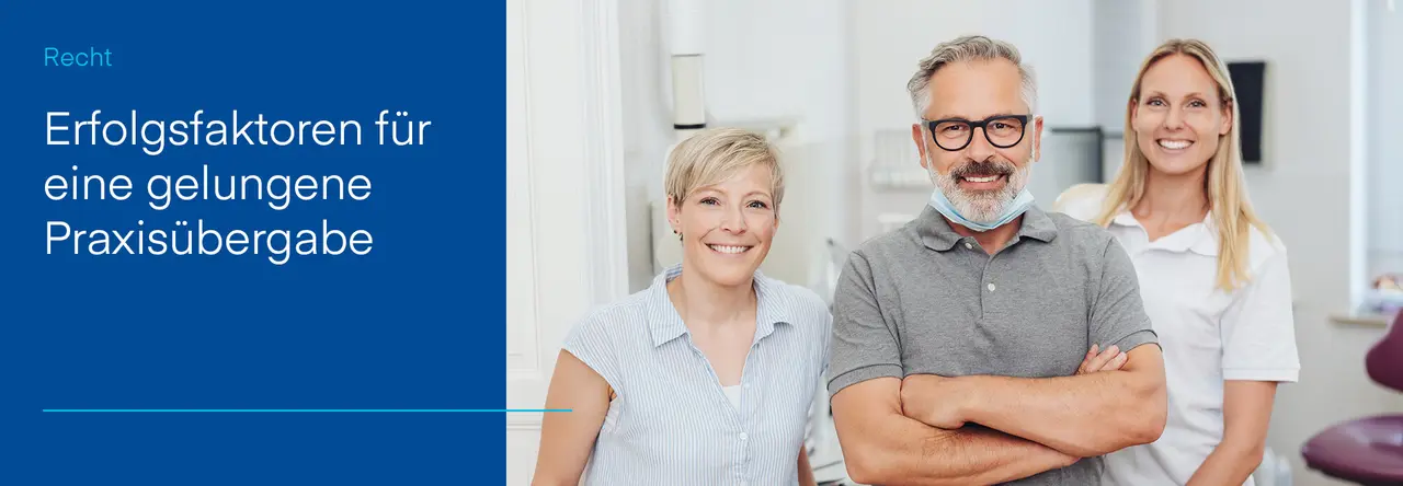 Erfolgsfaktoren für eine gelungene Praxisübergabe