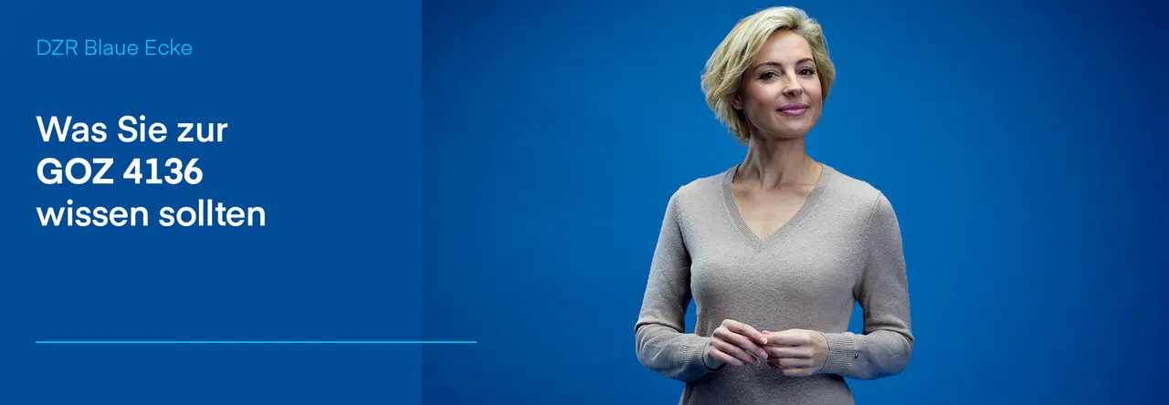 Zweigeteiltes Bild: links blauer Hintergrund mit weißer Schrift "Was Sie zur GOZ 4136 wissen sollten", recht blonde Frau mit kurzen Haaren schaut in die Kamera und lächelt